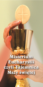 Misterium Eucharystii czyli Tajemnica Mszy świętej