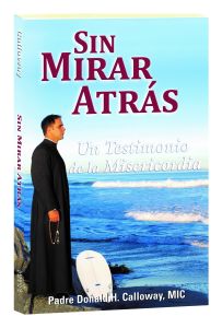 No Turning Back: A Witness to Mercy, Spanish Version