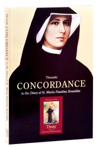 Thematic Concordance to the Diary of St. Maria Faustina Kowalska